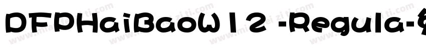 DFPHaiBaoW12 -Regula字体转换